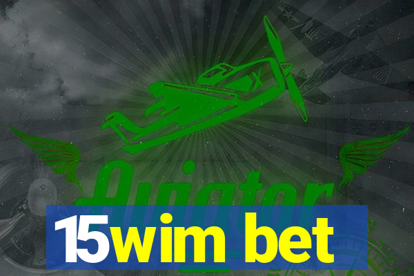 15wim bet